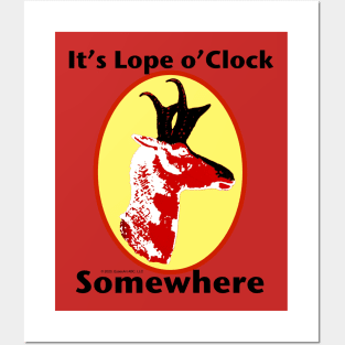 It's Lope o'Clock Somewhere Posters and Art